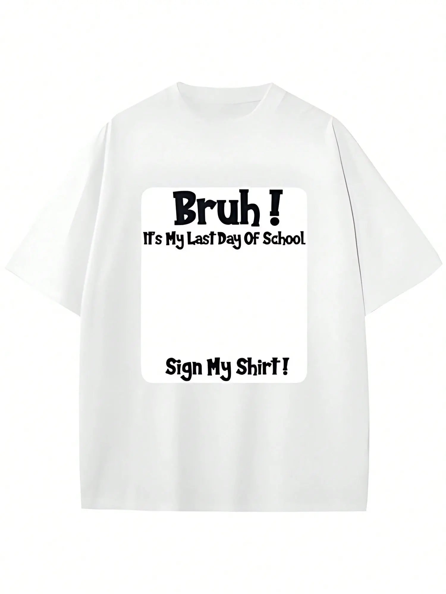 🔥Bruh It'S My Last Day Of School Sign My T-Shirt For Boys Soft Fabric, Breathable, Comfortable Short Sleeve Tees Perfect For Boys Shirts Boy Girl Best Gift